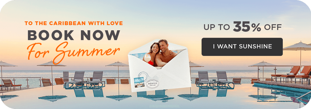 To the Caribbean with love. Book now for summer, up to 35% off. I want Sunshine