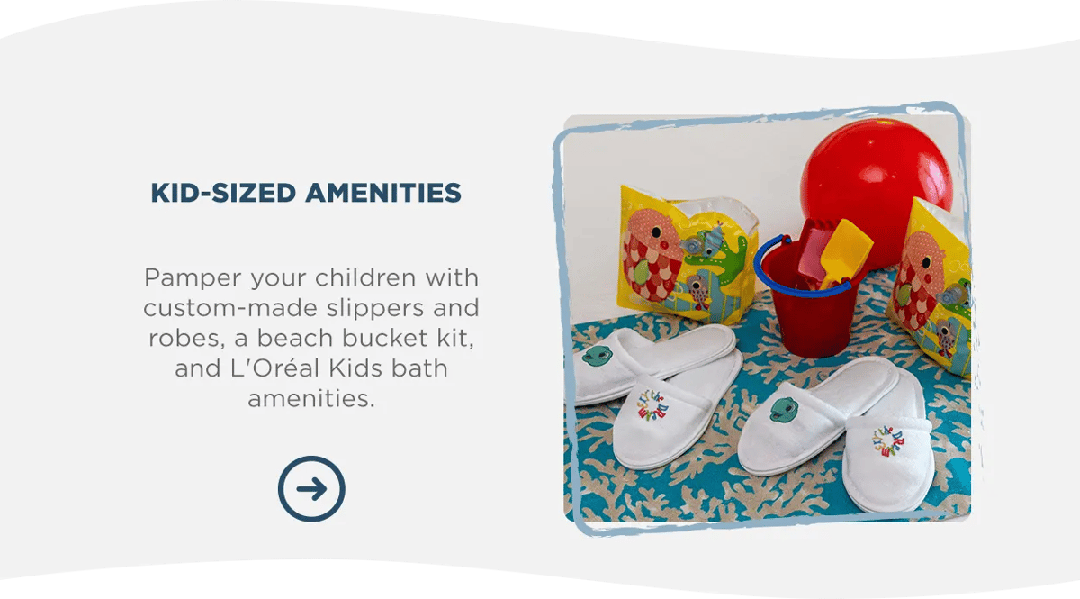 KID-SIZED AMENITIES