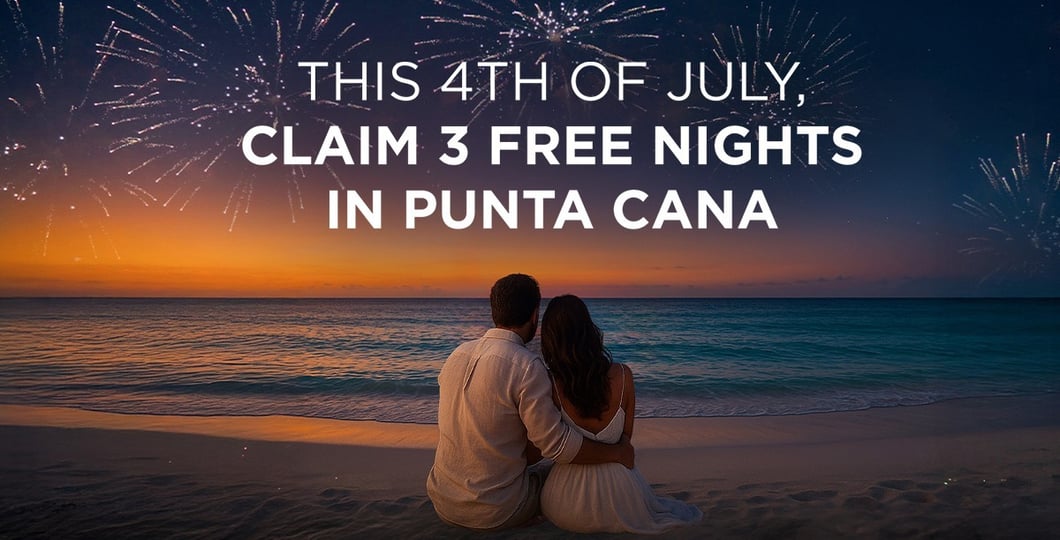This 4th of july, claim 3 free nights in Punta Cana