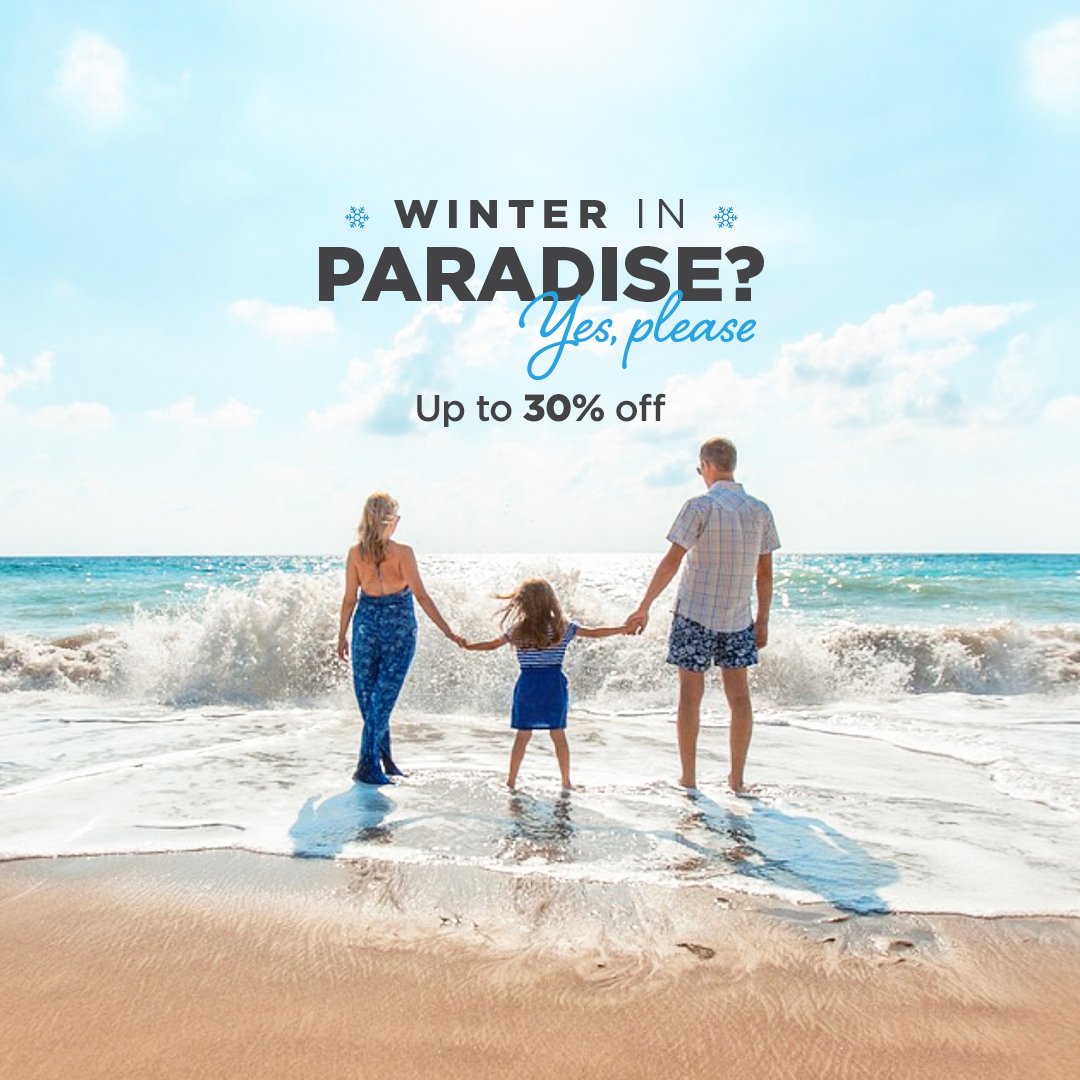Winter in paradise | Up to 30% off